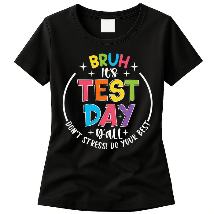 Bruh Its Test Day Rock The Test Teacher Student Testing Day Womens T-Shirt