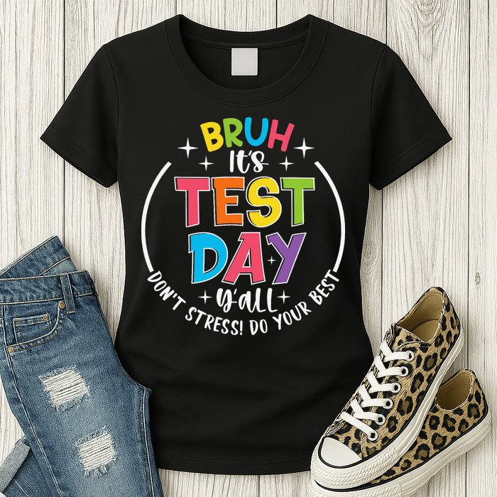 Bruh Its Test Day Rock The Test Teacher Student Testing Day Womens T-Shirt