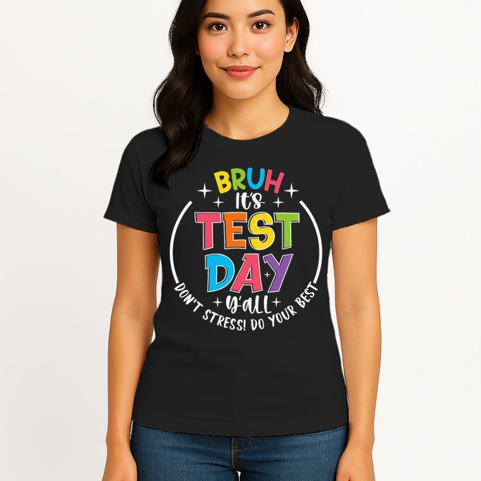 Bruh Its Test Day Rock The Test Teacher Student Testing Day Womens T-Shirt