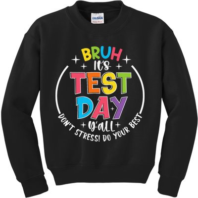 Bruh Its Test Day Rock The Test Teacher Student Testing Day Kids Sweatshirt