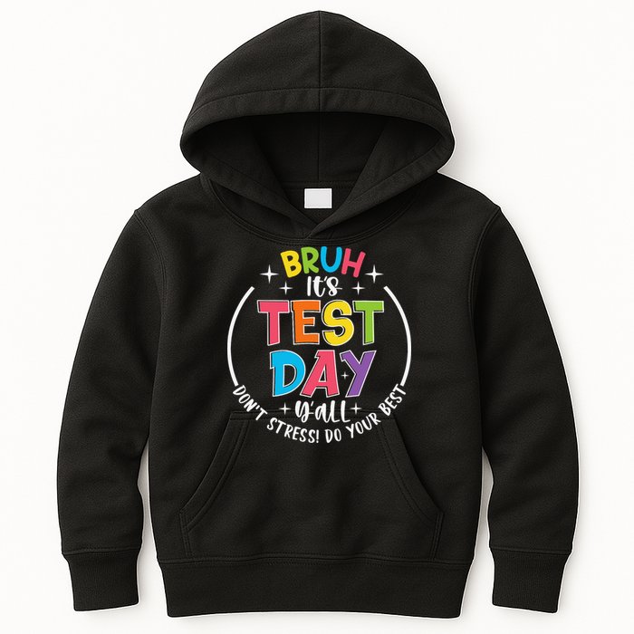 Bruh Its Test Day Rock The Test Teacher Student Testing Day Kids Hoodie