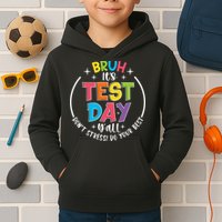 Bruh Its Test Day Rock The Test Teacher Student Testing Day Kids Hoodie