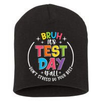 Bruh Its Test Day Rock The Test Teacher Student Testing Day Short Acrylic Beanie