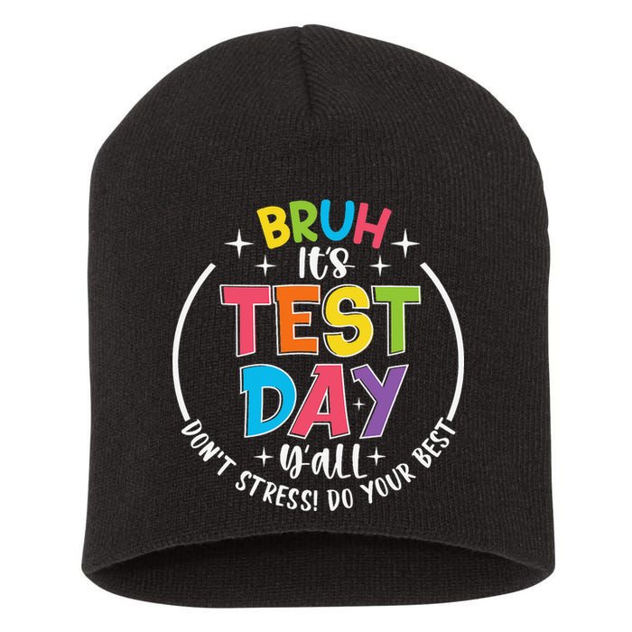 Bruh Its Test Day Rock The Test Teacher Student Testing Day Short Acrylic Beanie