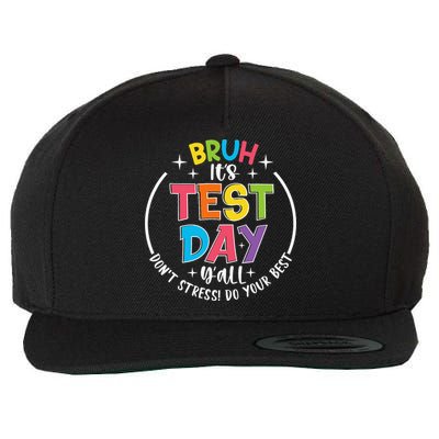 Bruh Its Test Day Rock The Test Teacher Student Testing Day Wool Snapback Cap