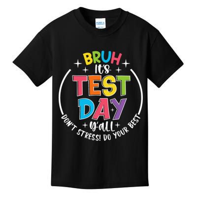 Bruh Its Test Day Rock The Test Teacher Student Testing Day Kids T-Shirt
