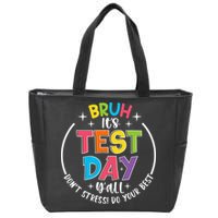 Bruh Its Test Day Rock The Test Teacher Student Testing Day Zip Tote Bag