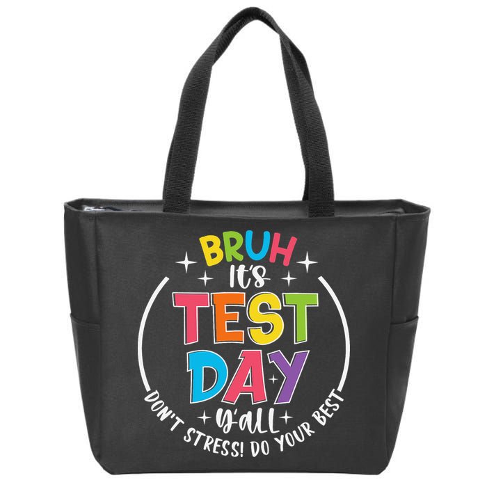 Bruh Its Test Day Rock The Test Teacher Student Testing Day Zip Tote Bag