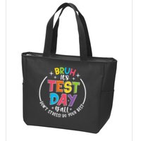 Bruh Its Test Day Rock The Test Teacher Student Testing Day Zip Tote Bag