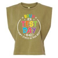 Bruh Its Test Day Rock The Test Teacher Student Testing Day Garment-Dyed Women's Muscle Tee