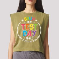 Bruh Its Test Day Rock The Test Teacher Student Testing Day Garment-Dyed Women's Muscle Tee