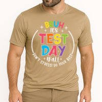 Bruh Its Test Day Rock The Test Teacher Student Testing Day Performance Shirt
