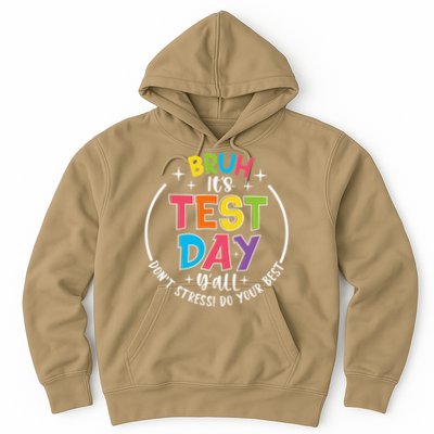 Bruh Its Test Day Rock The Test Teacher Student Testing Day Hoodie