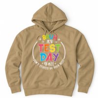 Bruh Its Test Day Rock The Test Teacher Student Testing Day Hoodie