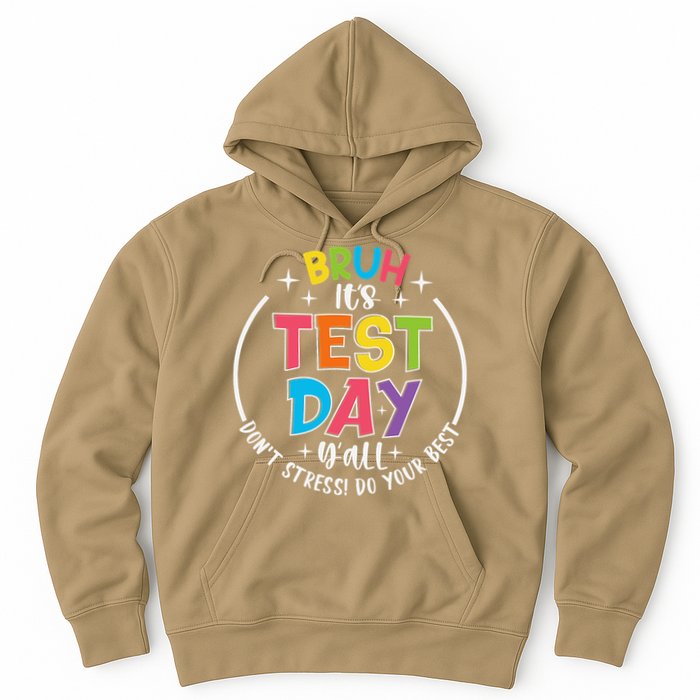 Bruh Its Test Day Rock The Test Teacher Student Testing Day Hoodie