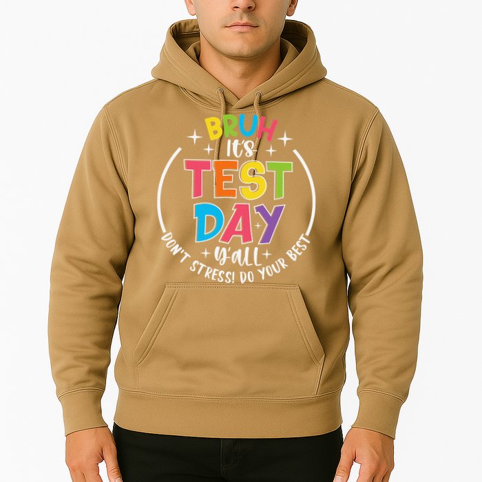 Bruh Its Test Day Rock The Test Teacher Student Testing Day Hoodie