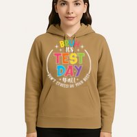 Bruh Its Test Day Rock The Test Teacher Student Testing Day Hoodie