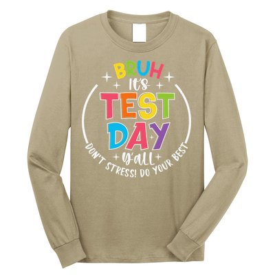 Bruh Its Test Day Rock The Test Teacher Student Testing Day Long Sleeve Shirt