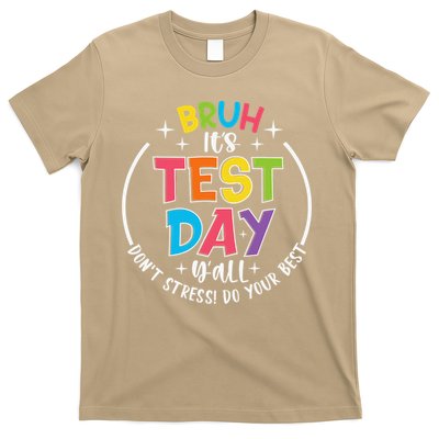 Bruh Its Test Day Rock The Test Teacher Student Testing Day T-Shirt