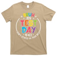 Bruh Its Test Day Rock The Test Teacher Student Testing Day T-Shirt