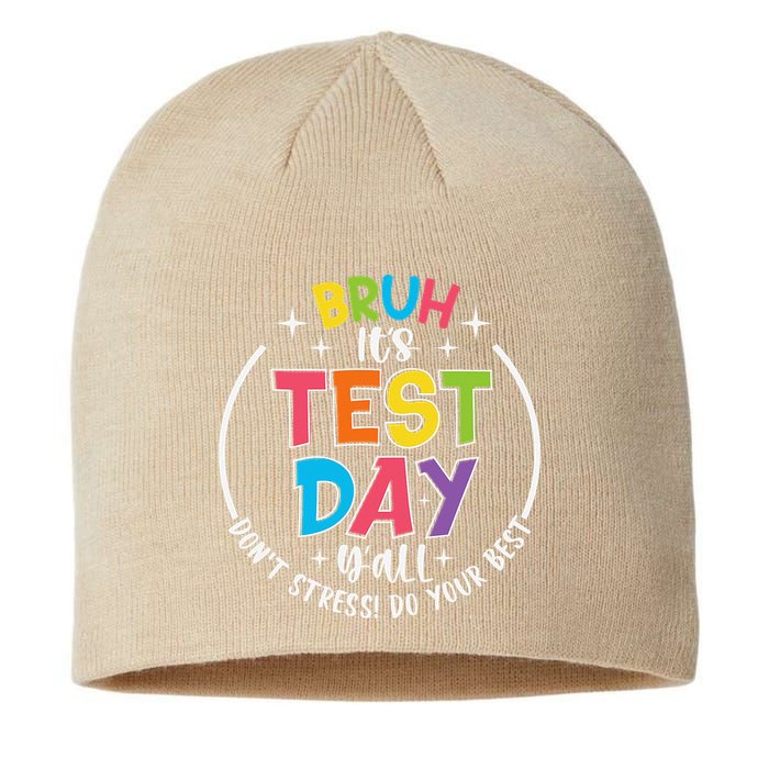 Bruh Its Test Day Rock The Test Teacher Student Testing Day Sustainable Beanie