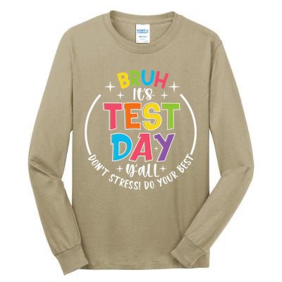 Bruh Its Test Day Rock The Test Teacher Student Testing Day Tall Long Sleeve T-Shirt