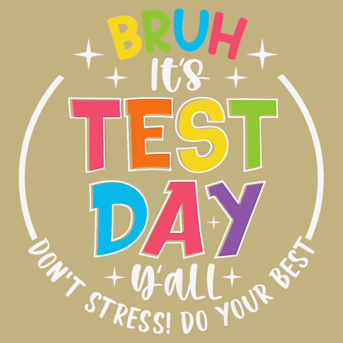 Bruh Its Test Day Rock The Test Teacher Student Testing Day Mousepad