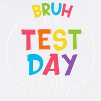Bruh Its Test Day Rock The Test Teacher Student Testing Day Garment-Dyed Sweatshirt