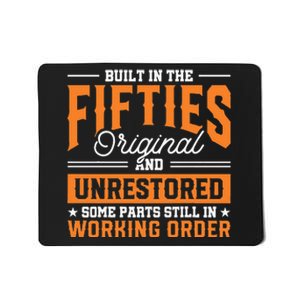 Built In The Fifties 50s Birthday Built In The 50s Mousepad