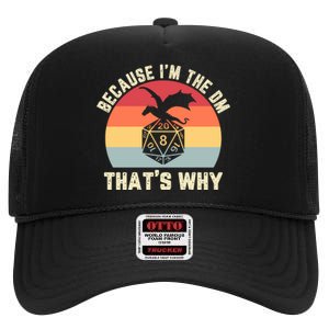 Because Im The DM Thats Why Gift Retro RPG Dice Dragon High Crown Mesh Back Trucker Hat