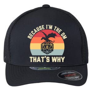 Because Im The DM Thats Why Gift Retro RPG Dice Dragon Flexfit Unipanel Trucker Cap