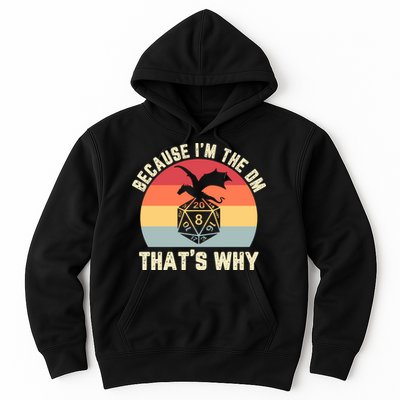 Because Im The DM Thats Why Gift Retro RPG Dice Dragon Hoodie