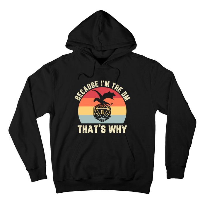 Because Im The DM Thats Why Gift Retro RPG Dice Dragon Hoodie