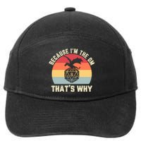 Because Im The DM Thats Why Gift Retro RPG Dice Dragon 7-Panel Snapback Hat