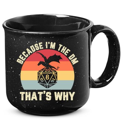 Because Im The DM Thats Why Gift Retro RPG Dice Dragon 15oz Campfire Ceramic Mug