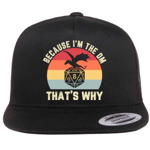 Because Im The DM Thats Why Gift Retro RPG Dice Dragon Flat Bill Trucker Hat