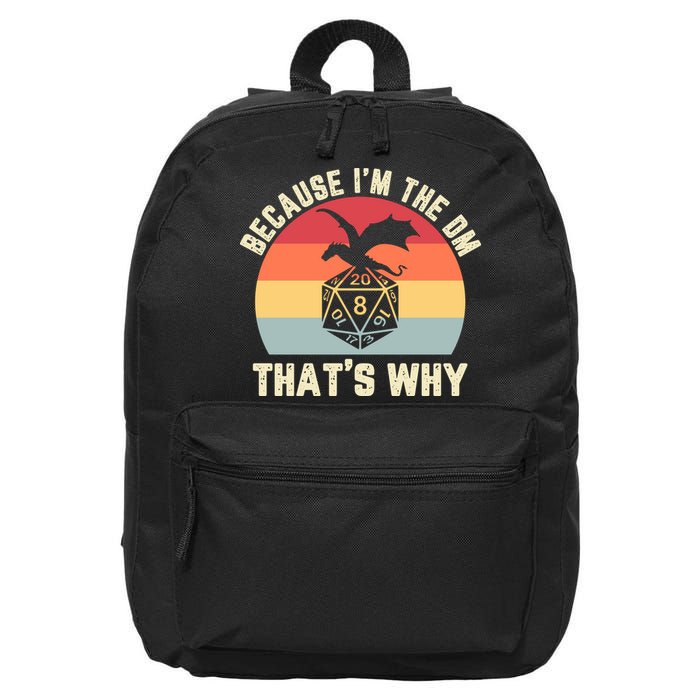Because Im The DM Thats Why Gift Retro RPG Dice Dragon 16 in Basic Backpack