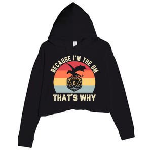 Because Im The DM Thats Why Gift Retro RPG Dice Dragon Crop Fleece Hoodie