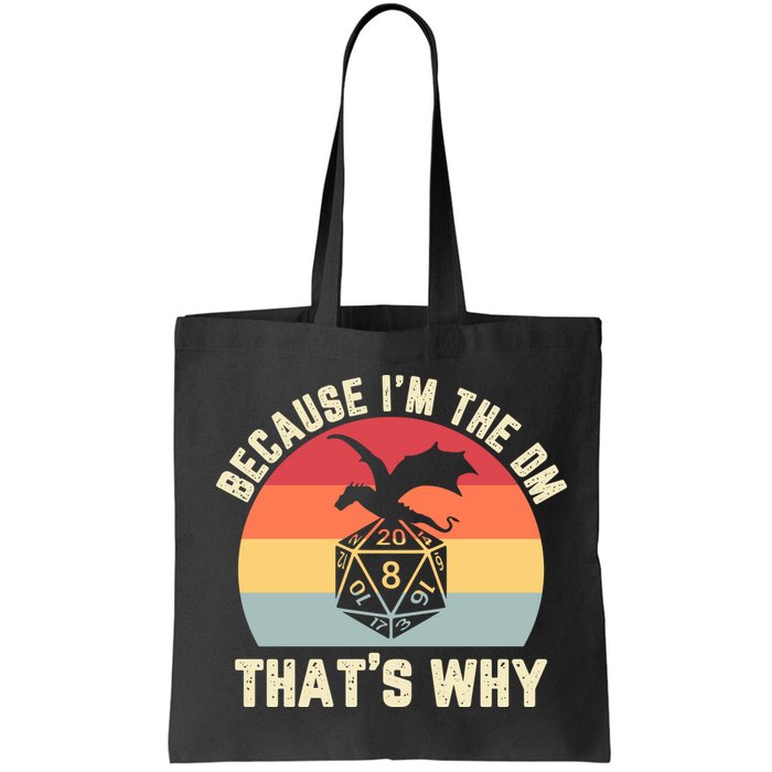 Because Im The DM Thats Why Gift Retro RPG Dice Dragon Bag