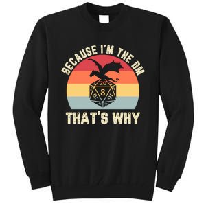 Because Im The DM Thats Why Gift Retro RPG Dice Dragon Tall Sweatshirt