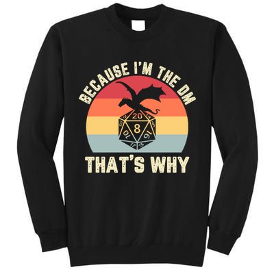 Because Im The DM Thats Why Gift Retro RPG Dice Dragon Tall Sweatshirt