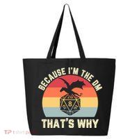 Because Im The DM Thats Why Gift Retro RPG Dice Dragon 25L Jumbo Tote