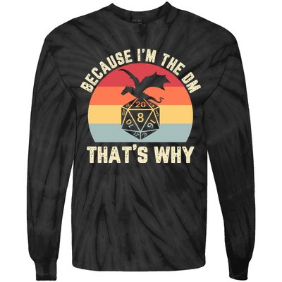 Because Im The DM Thats Why Gift Retro RPG Dice Dragon Tie-Dye Long Sleeve Shirt