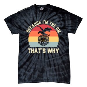 Because Im The DM Thats Why Gift Retro RPG Dice Dragon Tie-Dye T-Shirt