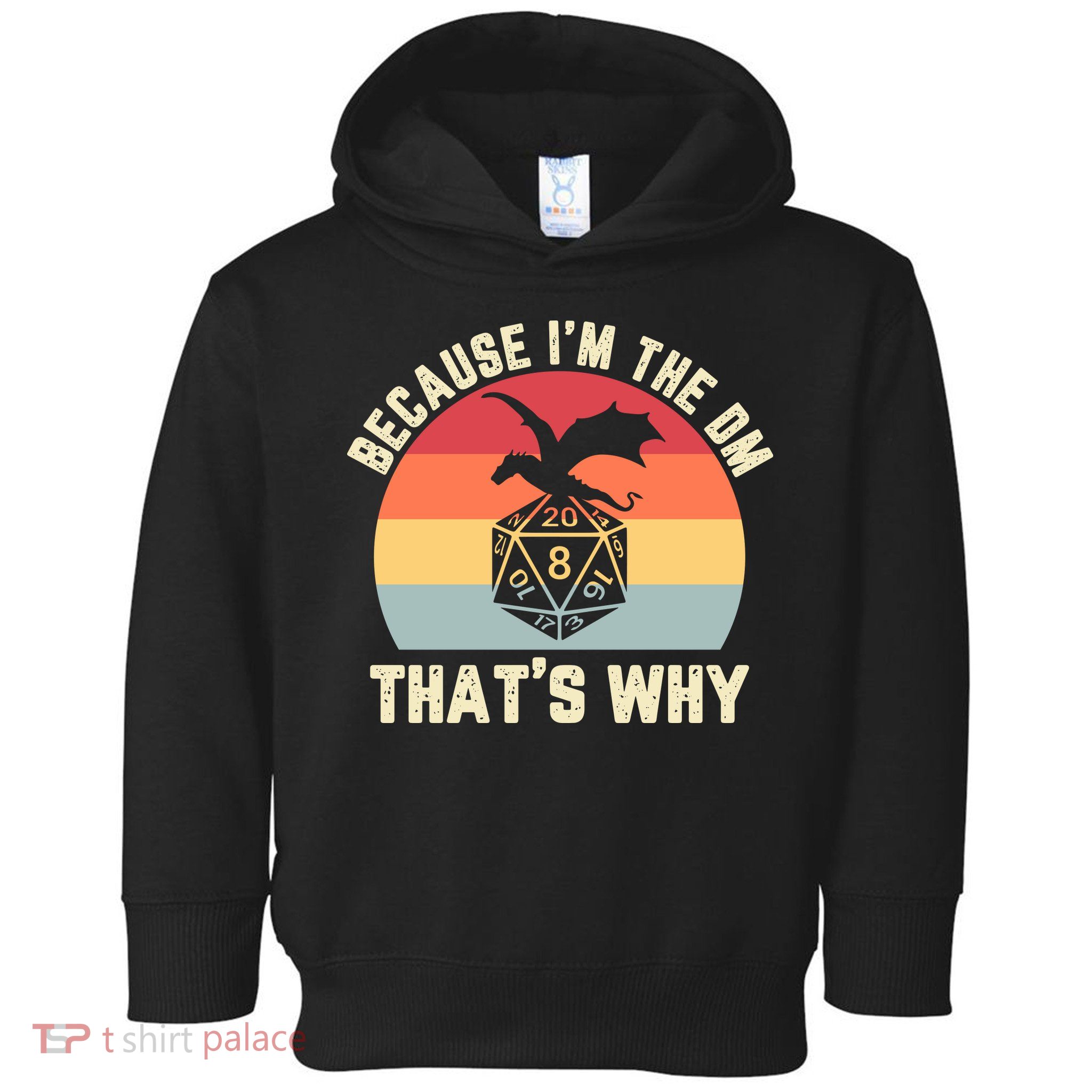 Because Im The DM Thats Why Gift Retro RPG Dice Dragon Toddler Hoodie