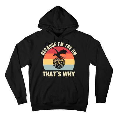 Because Im The DM Thats Why Gift Retro RPG Dice Dragon Tall Hoodie