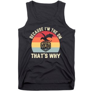 Because Im The DM Thats Why Gift Retro RPG Dice Dragon Tank Top