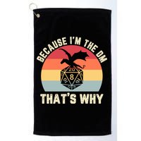 Because Im The DM Thats Why Gift Retro RPG Dice Dragon Golf Towel