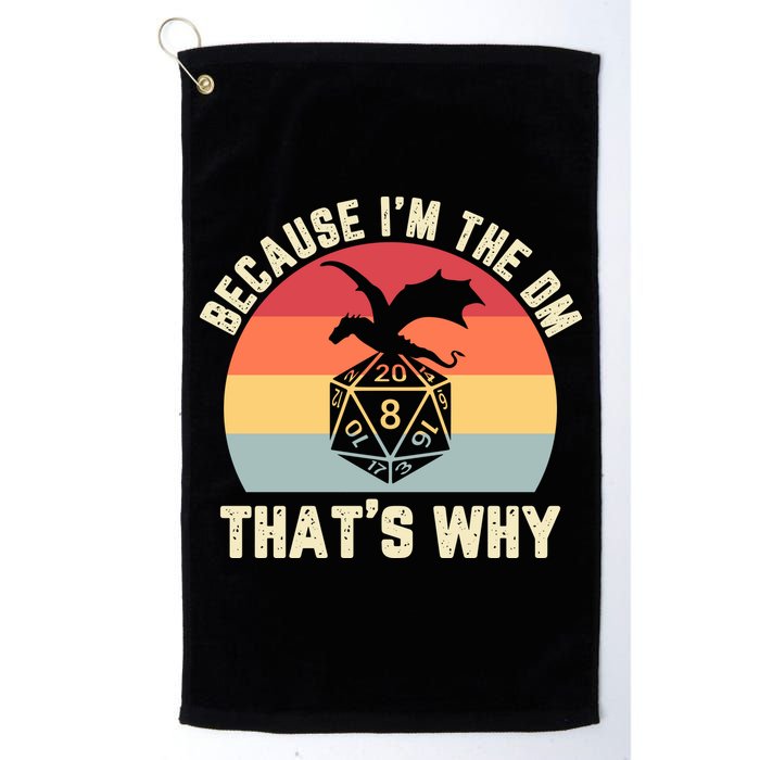 Because Im The DM Thats Why Gift Retro RPG Dice Dragon Golf Towel