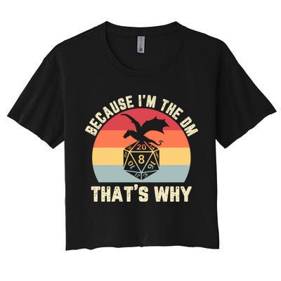 Because Im The DM Thats Why Gift Retro RPG Dice Dragon Crop Top